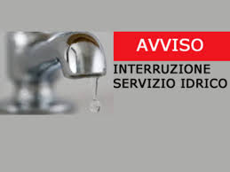 AVVISO INTERRUZIONE FORNITURA IDRICA